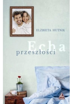Echa przeszłości