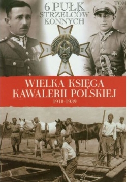 Wielka Księga Kawalerii Polskiej 1918 1939 Tom 36