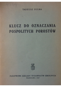 Klucz do oznaczania pospolitych porostów, 1947 r.