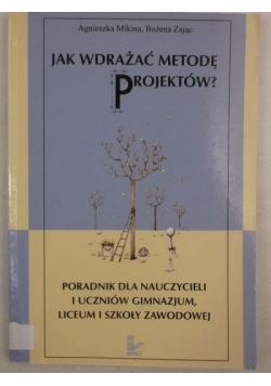 Jak wdrażać metodę projektów?
