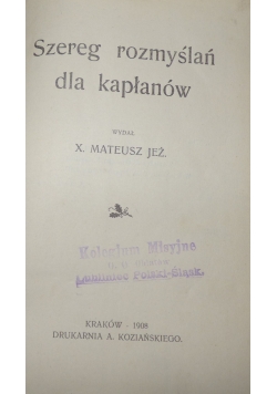 Szereg rozmyślań dla Kapłanów,1908r.