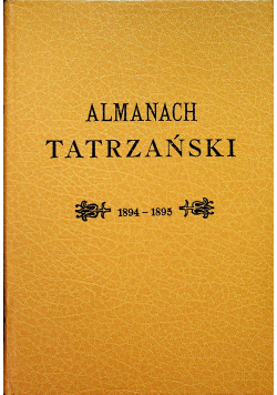 Almanach Tatrzańskich reprint z 1894r
