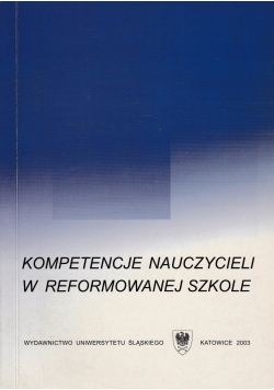 Kompetencje nauczycieli w reformowanej szkole