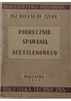 Podręcznik spawania acetylenowego, 1946 r.