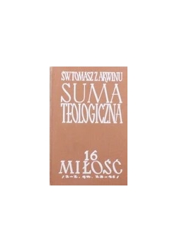 Suma teologiczna. 16 miłość
