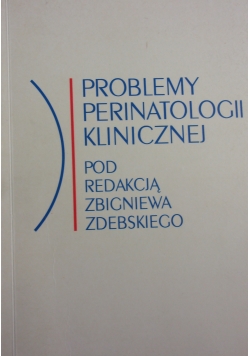 Problemy perinatologii klinicznej
