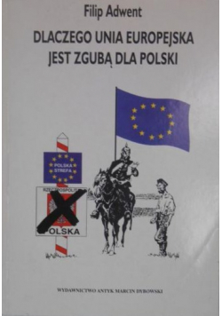 Dlaczego Unia Europejska jest zgubą dla Polski