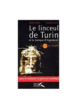 Le linceul de Turin et la tunique d'Argenteuil