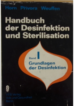 Handbuch der Desinfektion und Sterilisation Band I