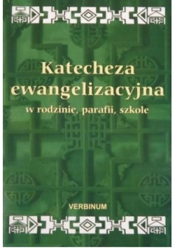 Katecheza ewangelizacyjna w rodzinie parafii szkole