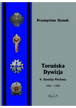 Toruńska dywizja. 4. Dywizja Piechoty 1921-1939