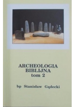 Archeologia Biblijna, tom II