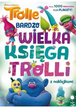 Trolle. Bardzo wielka księga trolli z naklejkami