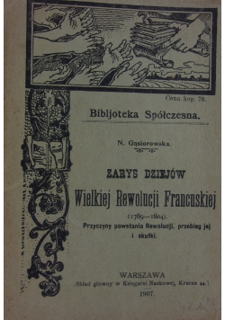 Zarys dziejów Wielkiej Rewolucji Francuskiej, 1907 r.