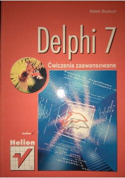 Delphi 7 ćwiczenia zaawansowane