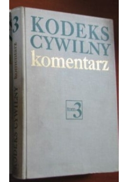 Kodeks Cywilny. Komentarz. Tom 3