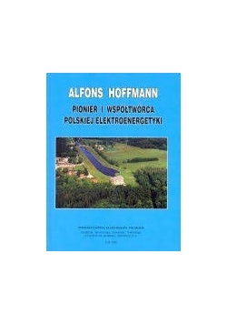 Pioner i współtwórca polskiej elektroenergetyki