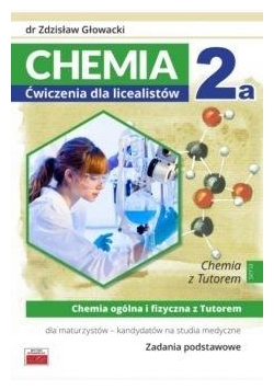 Chemia 2a ćwiczenia dla licealistów ZP