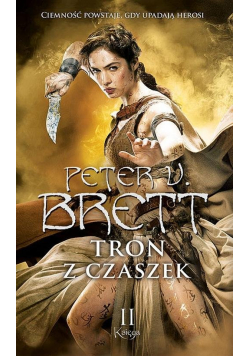 Brett Peter V. - Tron z czaszek Księga 2