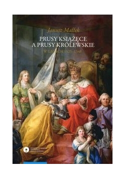 Prusy Książęce a Prusy Królewskie w latach 1525-1548, Nowa
