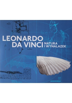 Leonardo da Vinci Natura i wynalazek