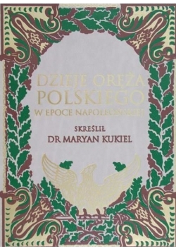 Dzieje oręża Polskiego reprint z 1912 r.