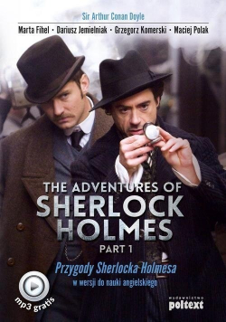 The Adventures of Sherlock Holmes Part I Przygody Sherlocka Holmesa w wersji do nauki