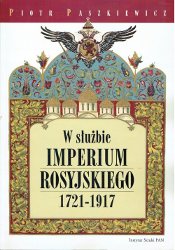 W służbie Imperium Rosyjskiego 1721 1917