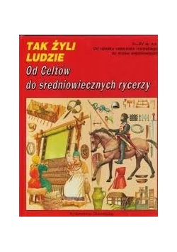 Od Celtów do średniowiecznych rycerzy