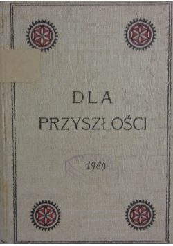 Dla przyszłości, 1907 r.