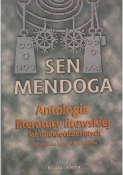 Sen Mendoga. Antologia literatury litewskiej lat dziewiećdziesiątych