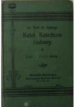 Katol. Katechizm Ludowy, część III,   1911r.