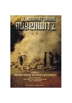 Ja z krematorium Auschwitz