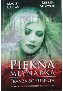 Piękna młynarka Franza Schuberta plus CD