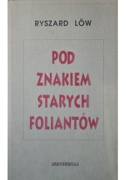 Pod znakiem starych foliantów autograf Low