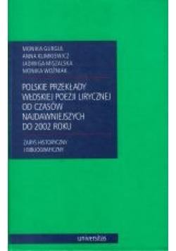 Polskie przekłady włoskiej poezji lirycznej od czasów najdawniejszych do 2002 roku