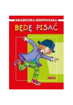 Książeczka zerówczaka. Będę pisać