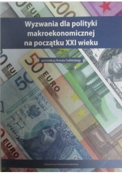 Wyzwania dla polityki makroekonomicznej na początku XXI wieku