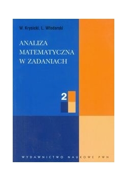 Analiza matematyczna w zadaniach 2