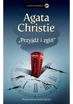 Christie Agata - Przyjdź i zgiń
