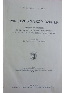 Pan Jezus wśród dziatek, 1938 r.