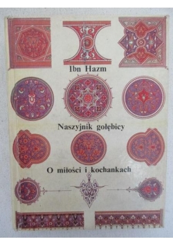 Naszyjnik gołębicy. O miłości i kochankach