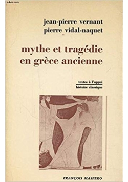 Mythe et tragedie en grece ancienne