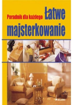 Łatwe majsterkowanie