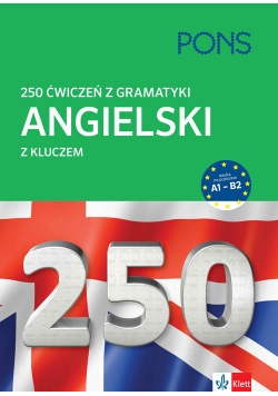 250 ćwiczeń z gramatyki angielski z kluczem
