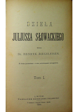 Dzieła Juliusza Słowackiego tom I 1894 r.