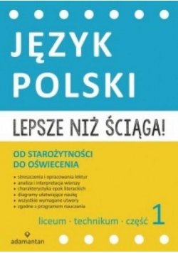 Język Polski. Lepsze niż ściąga! 1 LO w. 2015