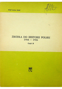 Źródła do historii polski 1944 1956 część II