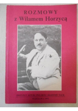 Kuchtówna Lidia (opr.) - Rozmowy z Wilamem Horzycą