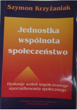 Jednostka, wspólnota, społeczeństwo